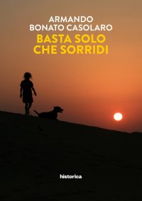 Immagine copertina libro Basta solo che sorridi