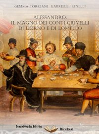 Immagine copertina libro Alessandro, il Magno dei conti Crivelli di Dorno e di Lomello