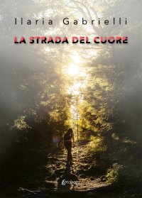 Immagine copertina libro La strada del cuore