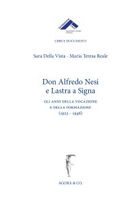 Immagine copertina libro don Alfredo Nesi e Lastra a Signa. Gli anni della vocazione e della formazione (1923-1946)