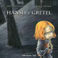 Immagine copertina libro Hansel e Gretel. Ediz. a colori