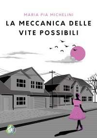 Immagine copertina libro La meccanica delle vite possibili