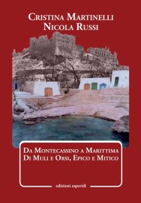 Immagine copertina libro Da Montecassino a Marittima. Di muli e orsi, epico e mitico