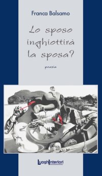 Immagine copertina libro Lo sposo inghiottirà la sposa?