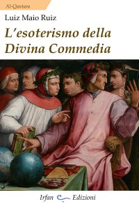 Immagine copertina libro L'esoterismo della Divina Commedia. Nuova ediz.