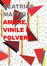 Immagine copertina libro Amore, vinile e polvere