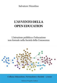 Immagine copertina libro L’avvento della open education. L’istruzione pubblica e l’educazione non formale nella società della conoscenza