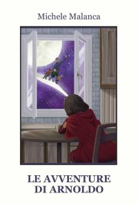 Immagine copertina libro Le avventure di Arnoldo