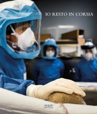 Immagine copertina libro Io resto in corsia. In prima linea al Policlinico di Bari in tempo di Covid