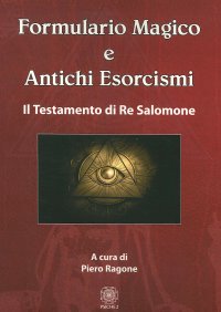 Immagine copertina libro Formulario magico e antichi esorcismi. Il testamento di re Salomone