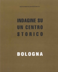 Immagine copertina libro Bologna. Indagine su un centro storico