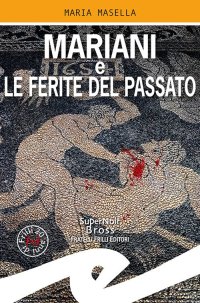 Immagine copertina libro Mariani e le ferite del passato