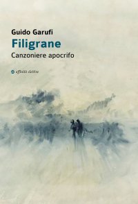 Immagine copertina libro Filigrane. Canzoniere apocrifo