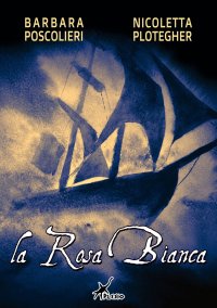 Immagine copertina libro La Rosa Bianca