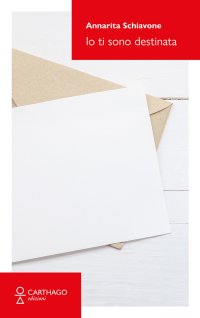 Immagine copertina libro Io ti sono destinata