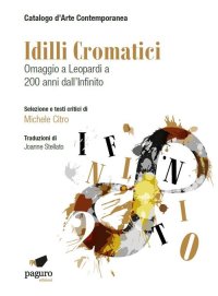 Immagine copertina libro Idilli cromatici. Omaggio a Leopardi a 200 anni dall'Infinito. Ediz. illustrata