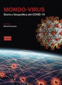 Immagine copertina libro Mondo-virus. Storia e geopolitica del COVID-19. Nuova ediz.