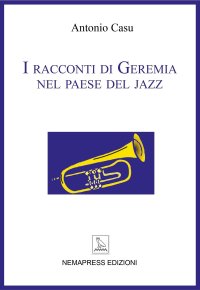 Immagine copertina libro I racconti di Geremia nel paese del jazz