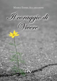 Immagine copertina libro Il coraggio di vivere