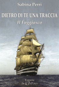 Immagine copertina libro Dietro di te una traccia. Il fuggiasco. Ediz. integrale