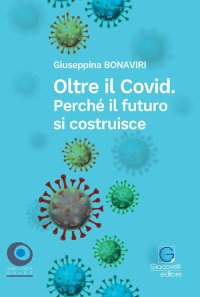 Immagine copertina libro Oltre il Covid. Perché il futuro si costruisce