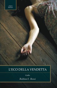 Immagine copertina libro L'eco della vendetta