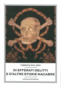 Immagine copertina libro Di efferati delitti e d’altre storie macabre