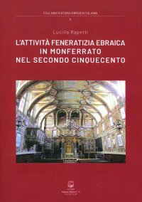 Immagine copertina libro L'attività feneratizia ebraica in Monferrato nel secondo Cinquecento. Nuova ediz.