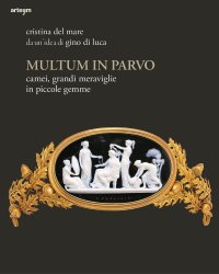 Immagine copertina libro Multum in parvo. Camei, grandi meraviglie in piccole gemme. Ediz. illustrata