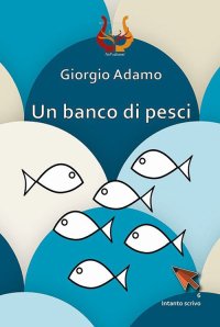 Immagine copertina libro Un banco di pesci