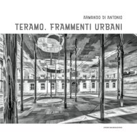 Immagine copertina libro Teramo. Frammenti urbani