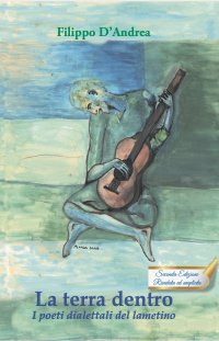 Immagine copertina libro La terra dentro. I poeti dialettali del lametino