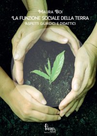 Immagine copertina libro La funzione sociale della terra. Aspetti giuridici e didattici