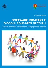 Immagine copertina libro Software didattici e Bisogni Educativi Speciali. L'ausilio informatico nel trattamento pedagogico della disabilità