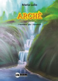 Immagine copertina libro Arché. I bambini per i bambini