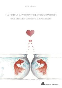 Immagine copertina libro La spesa ai tempi del Coronavirus. Tra il finocchio maschio e il lardo magro