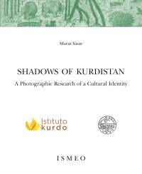 Immagine copertina libro Shadows of Kurdistan. A photographic research of a cultural identity. Ediz. illustrata