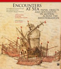 Immagine copertina libro Encounters at Sea: paper, objects and sentiments in motion across the Mediterranean. An intellectual journey through the collections of the Riccardiana Library in Florence. Ediz. per la scuola