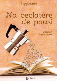 Immagine copertina libro Na ceclatère de pausì. Poesie in lingua barese