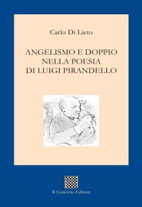 Immagine copertina libro Angelismo e doppio nella poesia di Luigi Pirandello