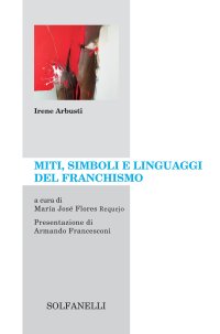 Immagine copertina libro Miti, simboli e linguaggi del franchismo