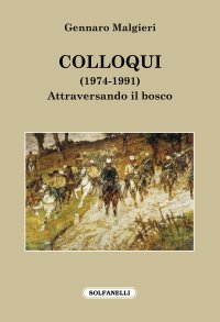 Immagine copertina libro Colloqui (1974-1991). Attraversando il bosco