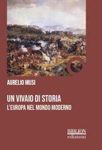 Immagine copertina libro Un vivaio di storia. L'Europa nel mondo moderno