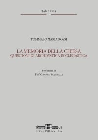 Immagine copertina libro La memoria della Chiesa. Questioni di archivistica ecclesiastica