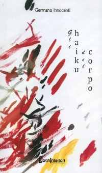 Immagine copertina libro Gli haiku del corpo