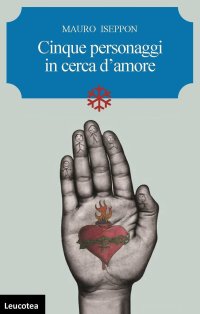 Immagine copertina libro Cinque personaggi in cerca d'amore