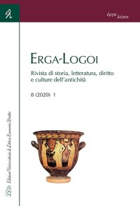 Immagine copertina libro Erga-Logoi. Rivista di storia, letteratura, diritto e culture dell'antichità (2020). Vol. 8/1