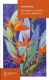 Immagine copertina libro Dal sentiero dei sensi ai confini dell'anima