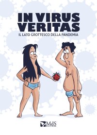 Immagine copertina libro In Virus Veritas. Il lato grottesco della pandemia