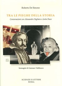 Immagine copertina libro Tra le pieghe della storia. Conversazioni con Alessandro Pagliara e Anita Pesce